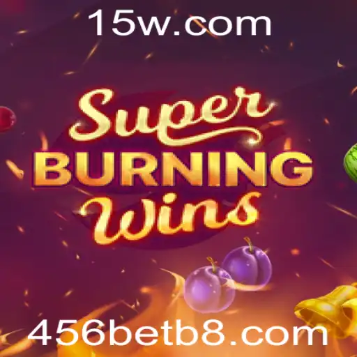 Descubra o Mundo Emocionante de SuperBurningWins na Plataforma 456bet